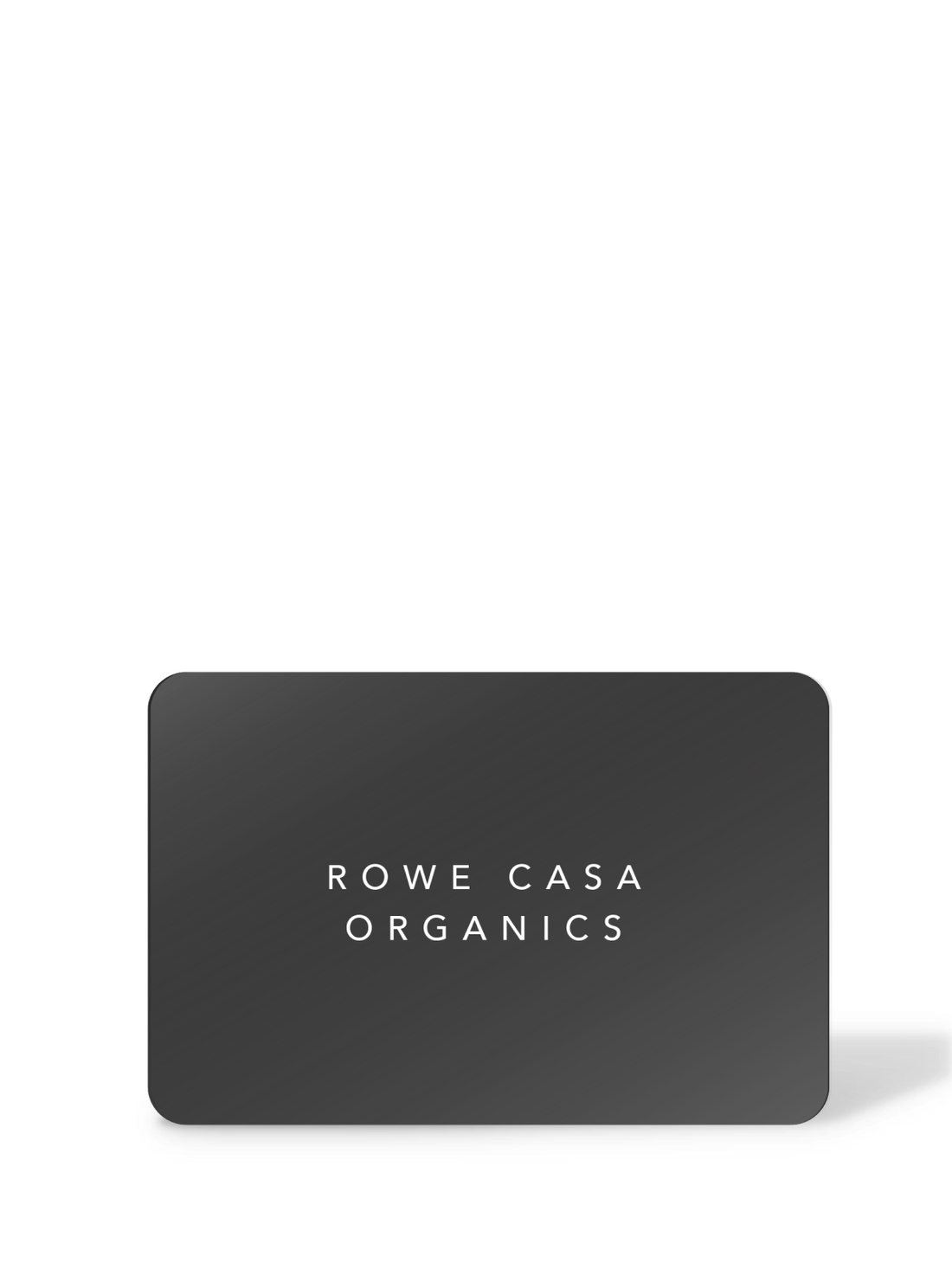 Rowe Casa Organics Gift Card