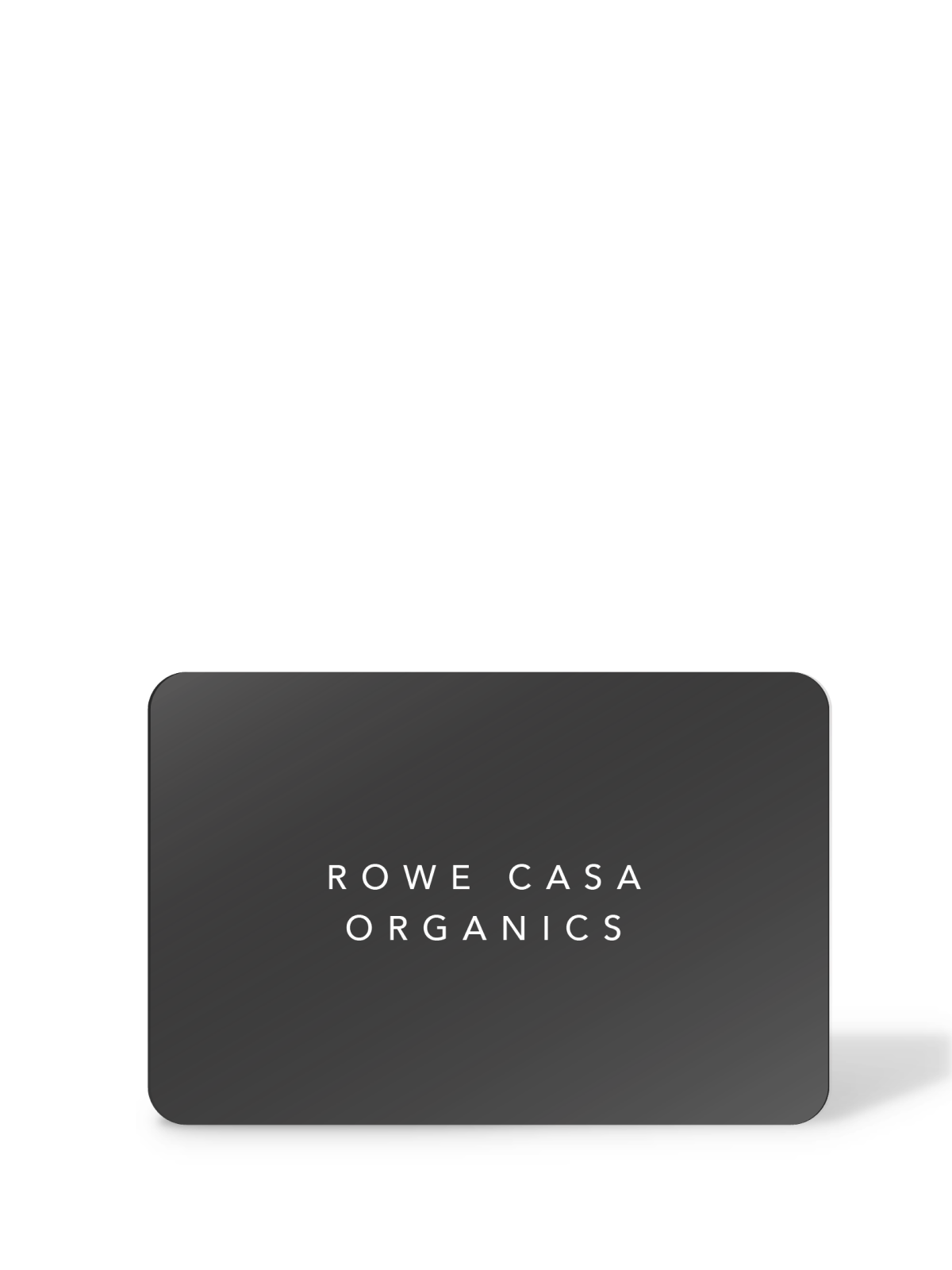 Rowe Casa Organics Gift Card